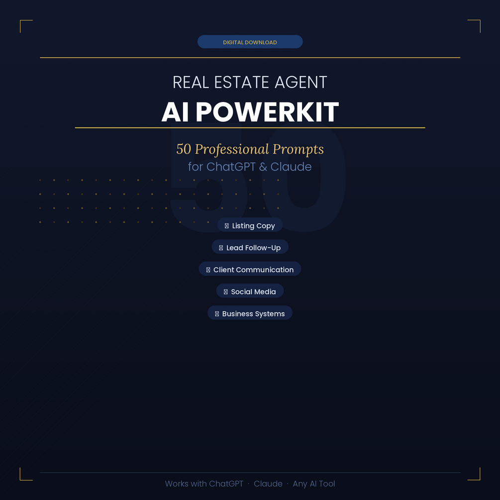 Real Estate Agent AI Powerkit — 50 ChatGPT + Claude Prompts